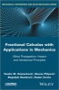 Fractional Calculus with Applications in Mechanics: Wave Propagation, Impact and Variational Principles (Hardcover) - Teodor M Atanackovio Photo