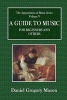 A Guide to Music for Beginners and Others (Paperback) - Daniel Gregory Mason Photo