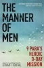 The Manner of Men - 9 PARA's Heroic D-day Mission (Paperback) - Stuart Tootal Photo