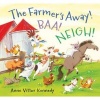 The Farmer's Away! Baa! Neigh! (Hardcover) - Anne Vittur Kennedy Photo