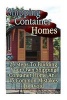 Shipping Container Homes - 25 Steps to Building Your Own Shipping Container Home and 15 Common Mistakes to Avoid: (Tiny Houses Plans, Interior Design Books, Architecture Books) (Paperback) - Annabelle Gellar Photo