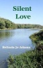 Silent Love (Paperback) - Belinda Jo Adams Photo