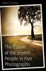 The Future of the Jewish People in Five Photographs (Hardcover) - Peter S Temes Photo