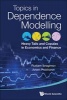 Heavy Tails and Copulas: Topics in Dependence Modelling in Economics and Finance (Hardcover) - Rustam Ibragimov Photo