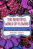 The Beautiful World of Flowers - The Best Adult Coloring Book with 50 Amazing Flower Coloring Pages to Relax, Unwind and Inspire You (Paperback) - Mariana Correa Photo