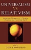 Universalism vs. Relativism - Making Moral Judgments in a Changing, Pluralistic, and Threatening World (Hardcover) - Don Browning Photo