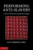 Performing Anti-Slavery - Activist Women on Antebellum Stages (Hardcover) - Gay Gibson Cima Photo