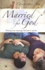 Married for God - Making Your Marriage the Best it Can be (Paperback) - Christopher Ash Photo