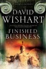 Finished Business: A Marcus Corvinus Mystery Set in Ancient Rome (Large print, Hardcover, Large type edition) - David Wishart Photo