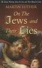 On the Jews and Their Lies (Hardcover) - Martin Luther Photo