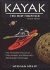 Kayak - the New Frontier - The Animated Manual of Intermediate and Advanced Whitewater Technique (Paperback, 2nd edition) - William Nealy Photo