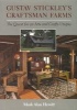 Gustav Stickley's Craftsman Farms - The Quest for an Arts and Crafts Utopia (Hardcover, 1st ed) - Mark Alan Hewitt Photo