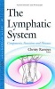 Lymphatic System - Components, Functions & Diseases (Hardcover) - Christy Ramirez Photo