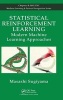 Statistical Reinforcement Learning - Modern Machine Learning Approaches (Hardcover) - Masashi Sugiyama Photo