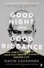 Good Night and Good Riddance - How Thirty-Five Years of John Peel Helped to Shape Modern Life (Paperback, Main) - David Cavanagh Photo