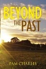 Beyond the Past (Paperback) - Pam Charles Photo