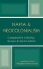 NAFTA & Neocolonialism - Comparative Criminal, Human & Social Justice (Hardcover, New) - Laurence French Photo