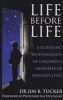 Life Before Life - A Scientific Investigation of Children's Memories of Previous Lives (Paperback) - Jim B Tucker Photo