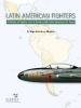 Latin American Fighters - A History of Fighter Jets in Service with Latin American Air Arms (Paperback) - Inigo Guevara Photo