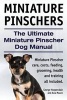 Miniature Pinschers. the Ultimate Miniature Pinscher Dog Manual. Miniature Pinscher Care, Costs, Feeding, Grooming, Health and Training All Included. (Paperback) - George Hoppendale Photo