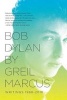 Bob Dylan by  - Writings1968-2010 (Paperback) - Greil Marcus Photo