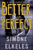 Better Than Perfect - A Wild Cards Novel (Paperback) - Simone Elkeles Photo