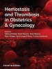 Hemostasis and Thrombosis in Obstetrics and Gynecology (Hardcover, New) - Michael J Paidas Photo