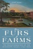 From Furs to Farms - The Transformation of the Mississippi Valley, 1762-1825 (Hardcover) - John Reda Photo