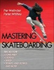 Mastering Skateboarding (Paperback, New) - Per Welinder Photo