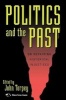 Politics and the Past - On Repairing Historical Injustices (Paperback, New) - John Torpey Photo