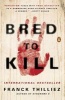 Bred to Kill - A Thriller (Paperback) - Mark Polizzotti Photo