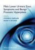 Male Lower Urinary Tract Symptoms and Benign Prostatic Hyperplasia - Modern Clinical Care and Management (Hardcover) - Steven A Kaplan Photo