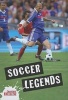 Soccer Legends (Paperback) - Clive Gifford Photo