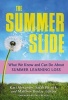 The Summer Slide - What We Know and Can Do About Summer Learning Loss (Paperback) - Karl Alexander Photo