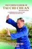 Complete Book of Tai Chi Chuan - A Comprehensive Guide to the Principles & Practice (Paperback) - Wong Kiew Kit Photo