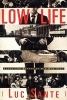 Low Life: Lures and Snares of Old New York (Paperback) - Luc Sante Photo