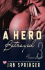 A Hero Betrayed - She's Deceiving the Man She Loves... (Paperback) - Jan Springer Photo