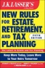 J K Lasser's New Rules for Estate, Retirement, and Tax Planning (Paperback, 5th Revised edition) - Stewart H Welch Photo