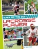 Make Me the Best Lacrosse Player (Hardcover) - Jess Myers Photo