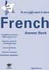 So You Really Want to Learn French - Answer Book (Paperback) - Nigel Pearce Photo