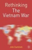 Rethinking the Vietnam War (Hardcover, New) - John Dumbrell Photo