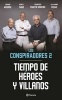 Tiempo de Heroes y Villanos, Los Conspiradores 2 (Spanish, Paperback) - Eugenio Aguirre Photo