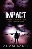 Impact (Paperback) - Adam Baker Photo