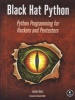 Black Hat Python - Python Programming for Hackers and Pentesters (Paperback) - Justin Seitz Photo