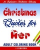 Christmas Quotes for Her - Adult Coloring Book (Paperback) - J Johnson Photo