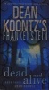 Frankenstein: Dead and Alive (Paperback) - Dean R Koontz Photo