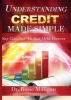 Understanding Credit Made Simple - Say Goodbye to Debt Forever (Paperback) - Phd Rosie Milligan Photo