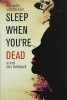 Sleep When You're Dead (Paperback) - Chris Hollenback Photo