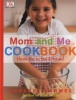 Mom and Me Cookbook - Have Fun in the Kitchen! (Hardcover) - Annabel Karmel Photo