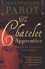 The Chatelet Apprentice - The First Nicolas Le Floch Investigation (Paperback) - Jean Francois Parot Photo